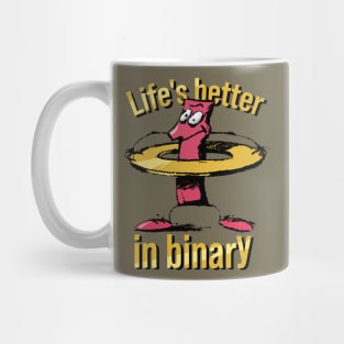 Life's better in binary Mug